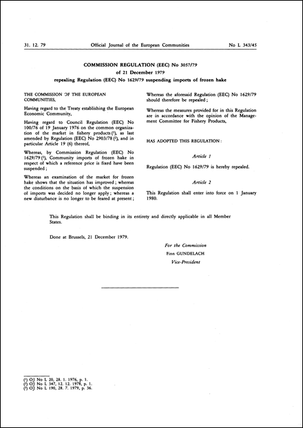 Commission Regulation (EEC) No 3057/79 of 21 December 1979 repealing Regulation (EEC) No 1629/79 suspending imports of frozen hake