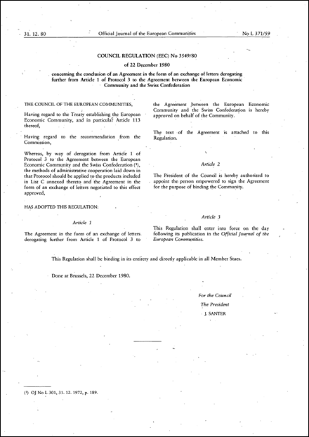 Council Regulation (EEC) No 3549/80 of 22 December 1980 concerning the conclusion of an Agreement in the form of an exchange of letters derogating further from Article 1 of Protocol 3 to the Agreement between the European Economic Community and the Swiss Confederation