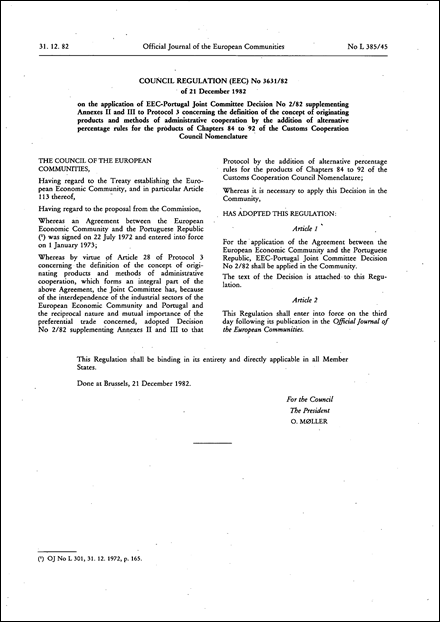 Council Regulation (EEC) No 3631/82 of 21 December 1982 on the application of EEC-Portugal Joint Committee Decision No 2/82 supplementing Annexes II and III to Protocol 3 concerning the definition of the concept of originating products and methods of administrative cooperation by the addition of alternative percentage rules for the products of Chapters 84 to 92 of the Customs Cooperation Council Nomenclature