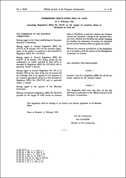 Commission Regulation (EEC) No 349/83 of 11 February 1983 amending Regulation (EEC) No 281/83 on the supply of common wheat to Honduras as food aid