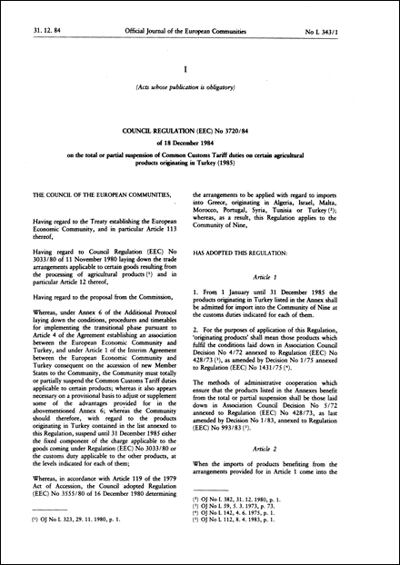 Council Regulation (EEC) No 3720/84 of 18 December 1984 on the total or partial suspension of Common Customs Tariff duties on certain agricultural products originating in Turkey (1985)