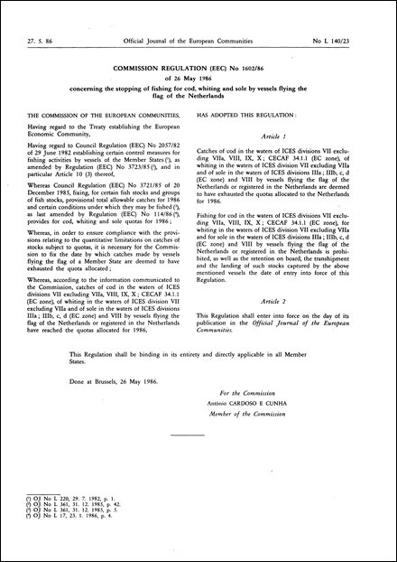 Commission Regulation (EEC) No 1602/86 of 26 May 1986 concerning the stopping of fishing for cod, whiting and sole by vessels flying the flag of the Netherlands