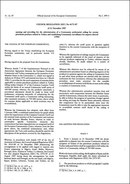 Council Regulation (EEC) No 4175/87 of 21 December 1987 opening and providing for the administration of a Community preferential ceiling for certain petroleum products refined in Turkey and establishing Community surveillance for imports thereof (1988)