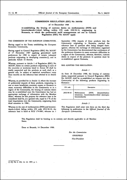 Commission Regulation (EEC) No 3889/88 of 14 December 1988 re-establishing the levying of customs duties on methenamine (INN) and benzimidazole-2-thiol falling within CN code 2933 90 10, originating in Romania, to which the preferential tariff arrangements set out in Council Regulation (EEC) No 3635/87 apply