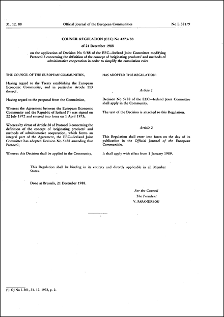 Council Regulation (EEC) No 4273/88 of 21 December 1988 on the application of Decision No 5/88 of the EEC- Iceland Joint Committee modifying Protocol 3 concerning the definition of the concept of "originating products" and methods of administrative cooperation in order to simplify the cumulation rules