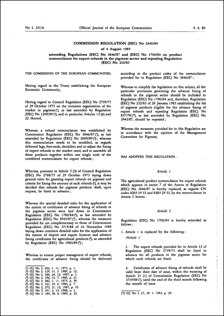 Commission Regulation (EEC) No 2440/89 of 4 August 1989 amending Regulations (EEC) No 3846/87 and (EEC) No 1700/84 on product nomenclature for export refunds in the pigmeat sector and repealing Regulation (EEC) No 232/83