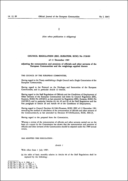 Council Regulation (EEC, Euratom, ECSC) No 3728/89 of 11 December 1989 adjusting the remuneration and pensions of officials and other servants of the European Communities and the weightings applied thereto