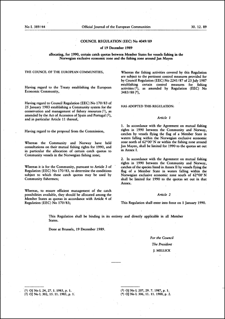 Council Regulation (EEC) No 4049/89 of 19 December 1989 allocating , for 1990, certain catch quotas between Member States for vessels fishing in the Norwegian exclusive economic zone and the fishing zone around Jan Mayen