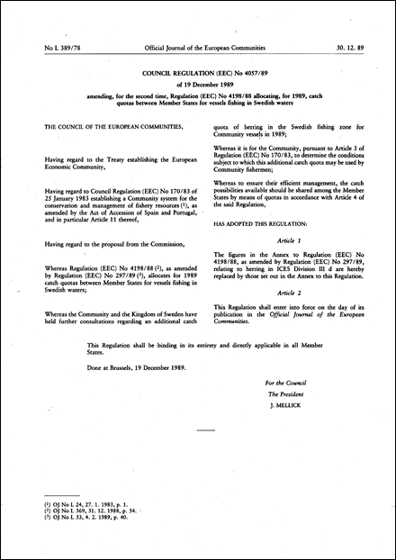 Council Regulation (EEC) No 4057/89 of 19 December 1989 amending , for the second time, Regulation (EEC) No 4198/88 allocating , for 1989, catch quotas between Member States for vessels fishing in Swedish waters