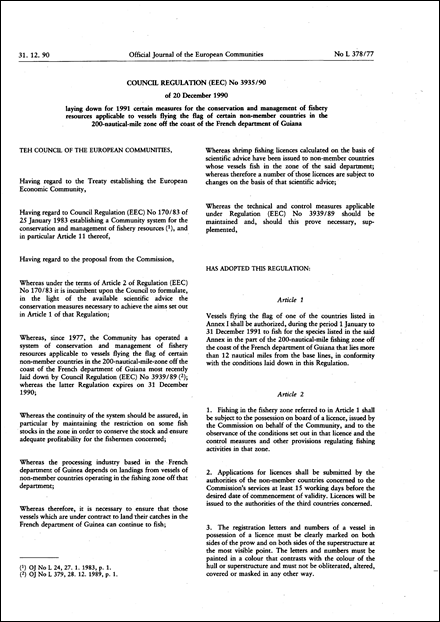 Council Regulation (EEC) No 3935/90 of 20 December 1990 laying down for 1991 certain measures for the conservation and management of fishery resources applicable to vessels flying the flag of certain non- Member countries in the 200-nautical-mile zone off the coast of the French department of Guiana
