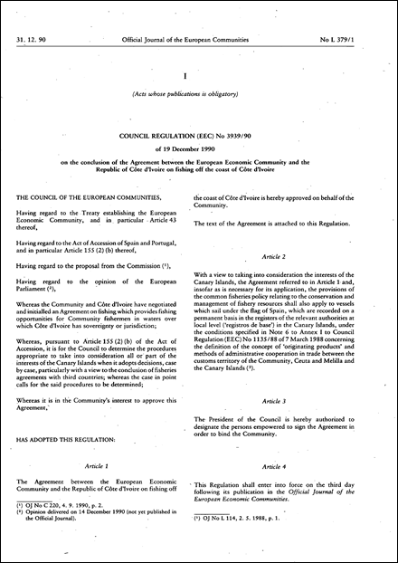 Council Regulation (EEC) No 3939/90 of 19 December 1990 on the conclusion of the agreement between the European Economic Community and the Republic of Côte d'Ivoire on fishing off the coast of Côte d'Ivoire