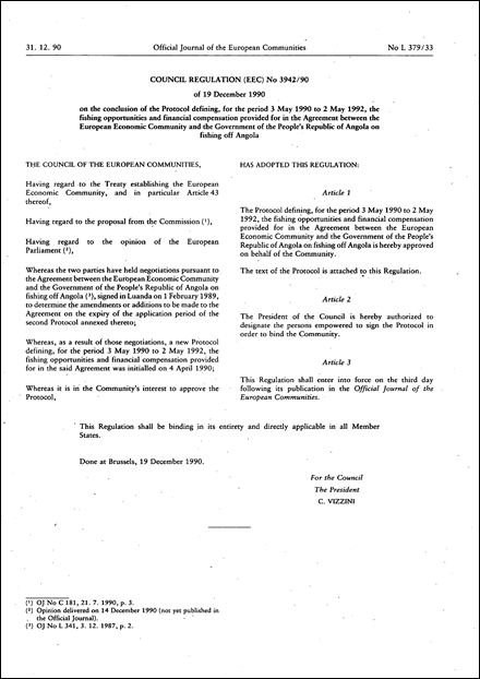 Council Regulation (EEC) No 3942/90 of 19 December 1990 on the conclusion of the protocol defining, for the period 3 May 1990 to 2 May 1992, the fishing opportunities and financial compensation provided for in the agreement between the European Economic Community and the government of the people's Republic of Angola on fishing off Angola