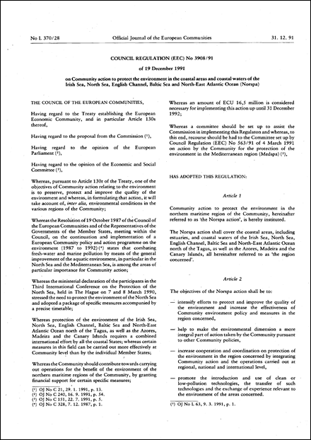Council Regulation ( EEC ) No 3908/91 of 19 December 1991 on Community action to protect the environment in the coastal areas and coastal waters of the Irish Sea, North Sea, English Channel, Baltic Sea and North­East Atlantic Ocean ( Norspa ) (repealed)