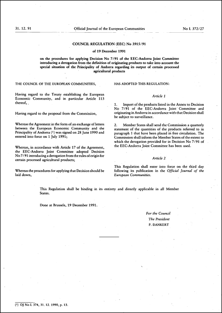 Council Regulation (EEC) No 3915/91 of 19 December 1991 on the procedures for applying Decision No 7/91 of the EEC-Andorra Joint Committee introducing a derogation from the definition of originating products to take into account the special situation of the Principality of Andorra regarding its output of certain processed agricultural products
