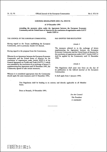 Council Regulation ( EEC ) No 3919/91 of 19 December 1991 extending the measures taken under the Agreement between the European Economic Community and the United States of America for the conclusion of negotiations under GATT Article XXIV.6