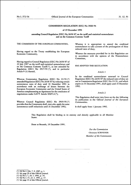 Commission Regulation ( EEC ) No 3920/91 of 19 December 1991 amending Council Regulation ( EEC ) No 2658/87 on the tariff and statistical nomenclature and on the Common Customs Tariff