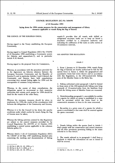 COUNCIL REGULATION (EC) No 3684/93 of 20 December 1993 laying down for 1994 certain measures for the conservation and management of fishery resources applicable to vessels flying the flag of Estonia
