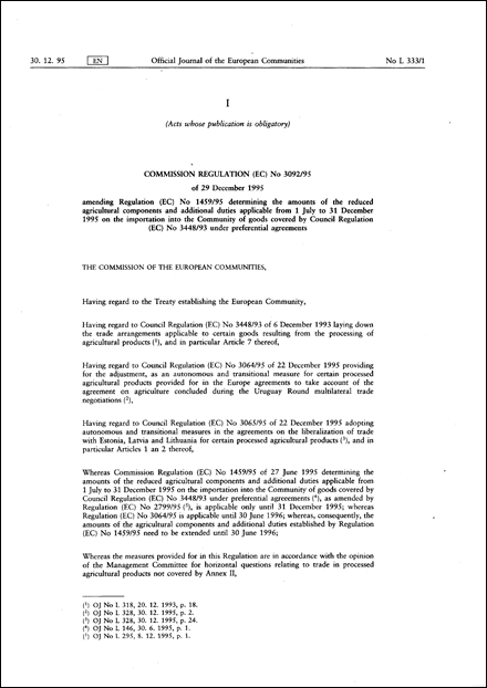 COMMISSION REGULATION (EC) No 3092/95 of 29 December 1995 amending Regulation (EC) No 1459/95 determining the amounts of the reduced agricultural components and additional duties applicable from 1 July to 31 December 1995 on the importation into the Community of goods covered by Council Regulation (EC) No 3448/93 under preferential agreements