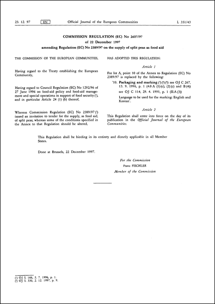 COMMISSION REGULATION (EC) No 2607/97 of 22 December 1997 amending Regulation (EC) No 2389/97 on the supply of split peas as food aid
