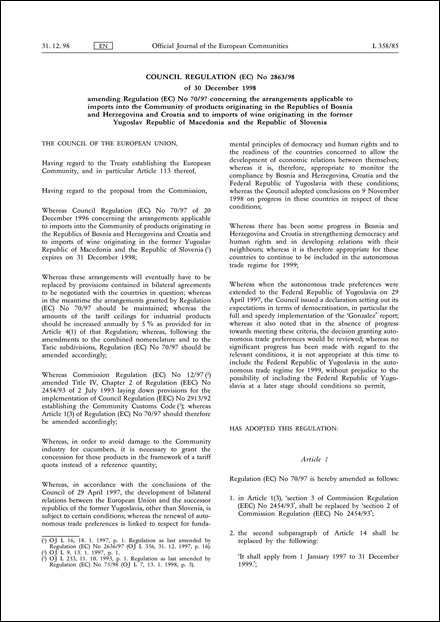 Council Regulation (EC) No 2863/98 of 30 December 1998 amending Regulation (EC) No 70/97 concerning the arrangements applicable to imports into the Community of products originating in the Republics of Bosnia and Herzegovina and Croatia and to imports of wine originating in the former Yugoslav Republic of Macedonia and the Republic of Slovenia