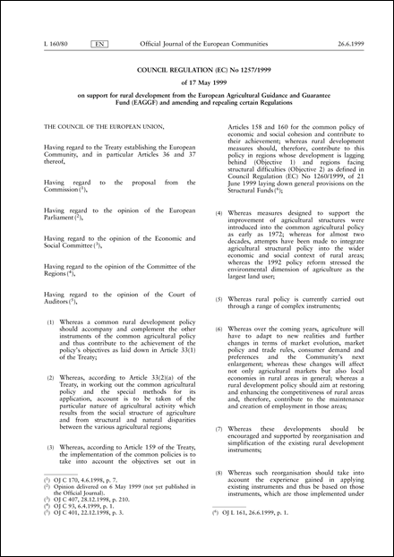 Council Regulation (EC) No 1257/1999 of 17 May 1999 on support for rural development from the European Agricultural Guidance and Guarantee Fund (EAGGF) and amending and repealing certain Regulations (repealed)