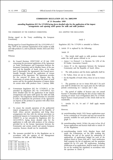 Commission Regulation (EC) No 2809/1999 of 23 December 1999 amending Regulation (EC) No 1374/98 laying down detailed rules for the application of the import arrangements and opening tariff quotas for milk and milk products