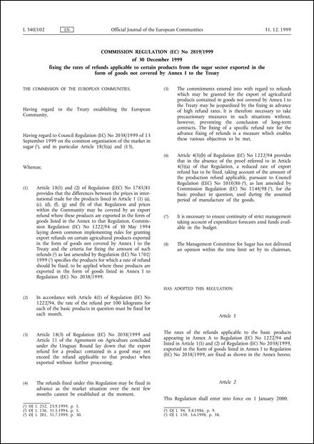 Commission Regulation (EC) No 2819/1999 of 30 December 1999 fixing the rates of refunds applicable to certain products from the sugar sector exported in the form of goods not covered by Annex I to the Treaty