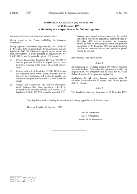 Commission Regulation (EC) No 2820/1999 of 30 December 1999 on the issuing of A1 export licences for fruit and vegetables