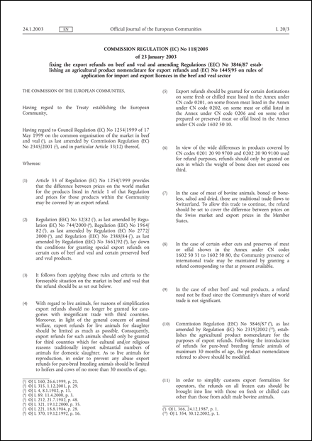 Commission Regulation (EC) No 118/2003 of 23 January 2003 fixing the export refunds on beef and veal and amending Regulations (EEC) No 3846/87 establishing an agricultural product nomenclature for export refunds and (EC) No 1445/95 on rules of application for import and export licences in the beef and veal sector
