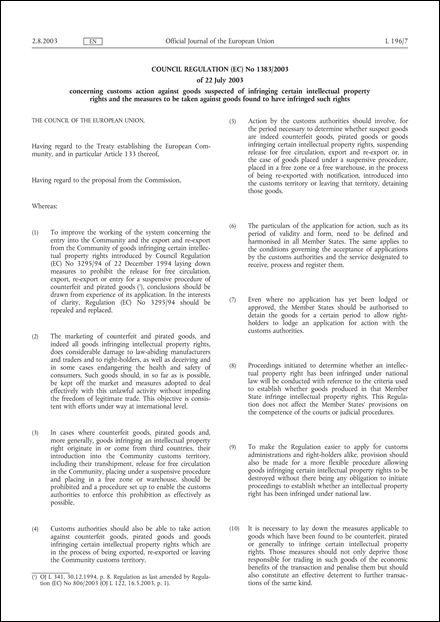 Council Regulation (EC) No 1383/2003 of 22 July 2003 concerning customs action against goods suspected of infringing certain intellectual property rights and the measures to be taken against goods found to have infringed such rights (repealed)