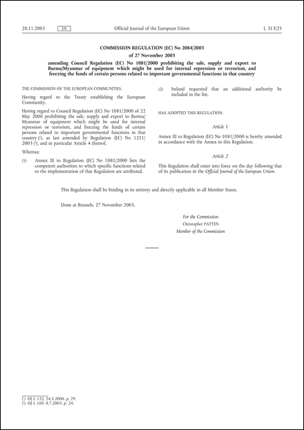 Commission Regulation (EC) No 2084/2003 of 27 November 2003 amending Council Regulation (EC) No 1081/2000 prohibiting the sale, supply and export to Burma/Myanmar of equipment which might be used for internal repression or terrorism, and freezing the funds of certain persons related to important governmental functions in that country