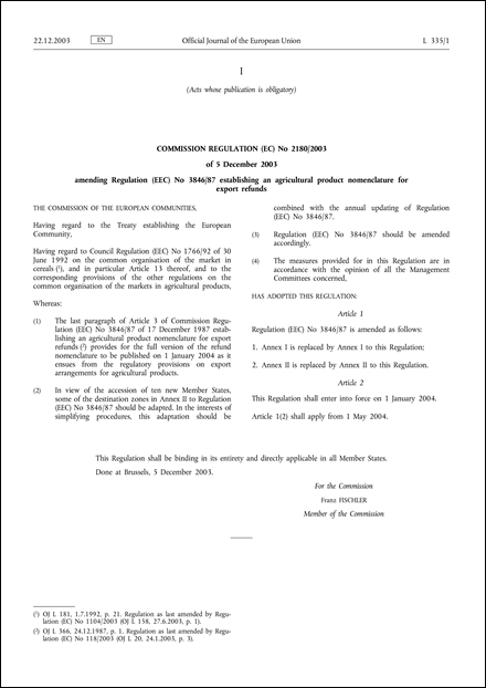Commission Regulation (EC) No 2180/2003 of 5 December 2003 amending Regulation (EEC) No 3846/87 establishing an agricultural product nomenclature for export refunds