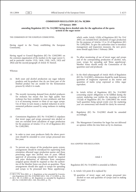 Commission Regulation (EC) No 38/2004 of 9 January 2004 amending Regulation (EC) No 314/2002 laying down detailed rules for the application of the quota system in the sugar sector