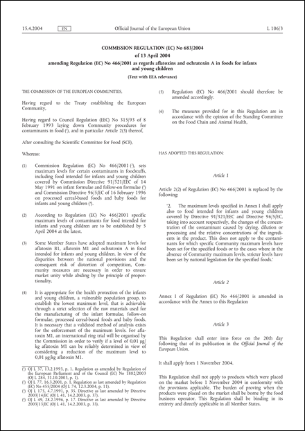 Commission Regulation (EC) No 683/2004 of 13 April 2004 amending Regulation (EC) No 466/2001 as regards aflatoxins and ochratoxin A in foods for infants and young children (Text with EEA relevance)