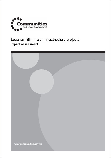 Localism Bill: Major Infrastructure Projects - Impact Assessment