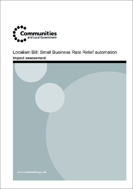 Localism Bill: Small Business Rate Relief Automation - Impact Assessment