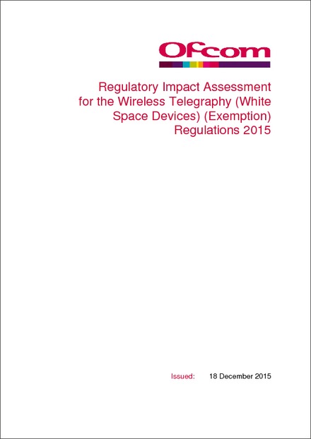 Impact Assessment to The Wireless Telegraphy (White Space Devices) (Exemption) Regulations 2015