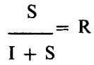 Formula - S divide by (I plus S) equals R