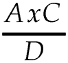 A multiplied by C over D