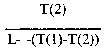 Formula - T(2) divided by (L minus (T(1) minus T(2)))