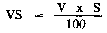 Formula - VS equals (V multiplied by S) divided by 100