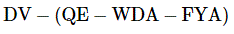 Formula - DV minus (QE minus WDA minus FYA)