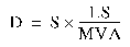 Formula - D equals S multiplied by (LS divided by MVA)