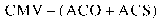 Formula - CMV minus (ACO plus ACS)