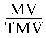 Formula - MV divided by TMV