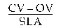 Formula - (CV minus OV) divided by SLA