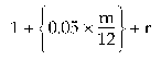 Formula - 1 plus (0.05 multiplied by (M divided by 12) plus r