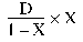 Formula - (D divided by 1 minus X) multiplied by X