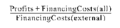 Formula - (Profits plus Financing Costs (all)) divided by Financing Cost (external)