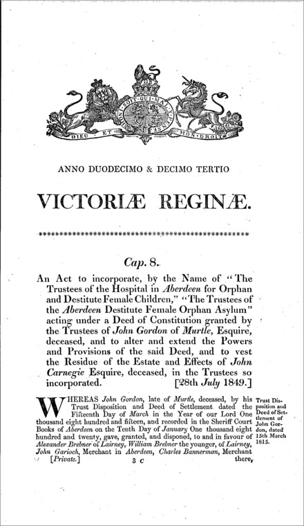Incorporating Aberdeen Destitute Female Orphan Asylum, altering and extending its powers and provisions and vesting in it the residual estate of John Carnegie Act 1849